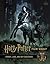 Harry Potter: The Film Vault - Volume 1: Forest, Sky & Lake Dwelling Creatures