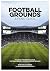 Football Grounds: A Fans' G...