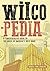 Wilcopedia: A Comprehensive...