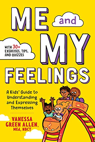 Me and My Feelings: A Kids' Guide to Understanding and Expressing Themselves (Kindle Edition)