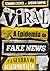 Viral: A Epidemia de Fake N...
