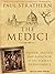 The Medici: Power, Money, and Ambition in the Italian Renaissance