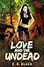 Love And The Undead: A Zomb...