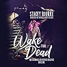 Wake the Dead by Stacey Rourke