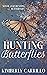 Hunting Butterflies by Kimberly Carrillo