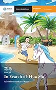 In Search of Hua Ma: Mandarin Companion Graded Readers Breakthrough Level