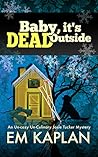 Baby, It's Dead Outside (Josie Tucker Mysteries #5)