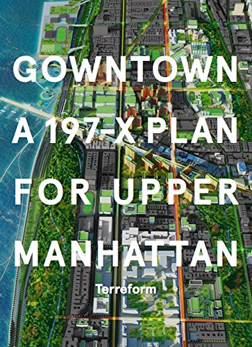 Gowntown: A 197-X Plan for Upper Manhattan (Paperback)