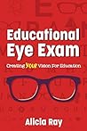 Educational Eye Exam by Alicia Ray