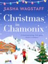 Christmas in Chamonix by Sasha Wagstaff