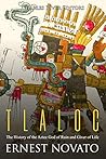 Tlaloc: The Histo...
