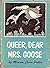 Queer, Dear Mrs. Goose