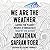 We Are the Weather by Jonathan Safran Foer