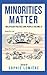Minorities Matter by Sophie Lemière (editor)