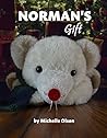 Norman's Gift by Michelle  Olson