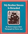 My Brother Steven Is Retarded
