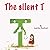 The silent T: Encouraging "...