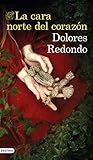 La cara norte del corazón by Dolores Redondo