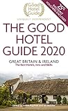 The Good Hotel Guide 2020: Great Britain  Ireland