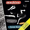 Machine by Susan Steinberg Machine by Susan Steinberg
