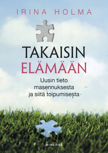 Takaisin elämään - Uusin tieto masennuksesta ja siitä toipumisesta (ebook)
