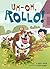Uh-Oh, Rollo!