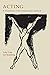 Acting: A Handbook of the S...