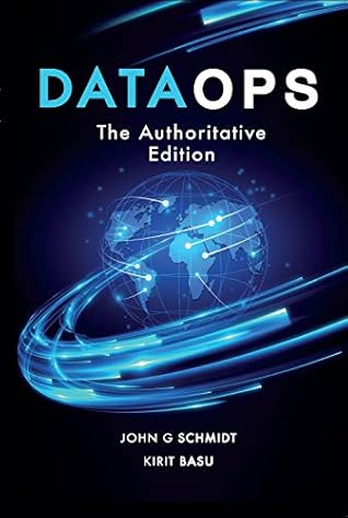 DataOps: The Authoritative Edition