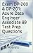 Exam DP-200 & DP-201: Azure...