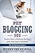 Pet Blogging 101: How to St...