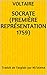 SOCRATE (première représentation 1759): Traduit de l'anglais par M.Fatema