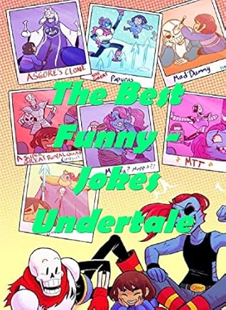 Memes Funny The Best Undertale Memes Funny The Ultimate Collection Of Undertale By Javjapan Balaama