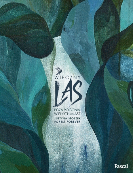 Wieczny las. Poza pogonią wielkich miast (Hardcover)