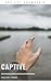 Captive (Project Anamnesis #7)