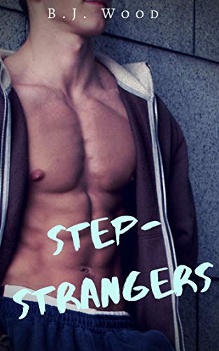 Step-Strangers: Gay Taboo Erotica (Kindle Edition)