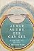 As Far as the Eye can See: A History of Seeing