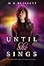 Until She Sings