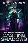 Casting Shadows by E.A. Copen