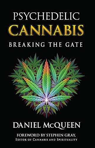 Psychedelic Cannabis: Breaking the Gate (Kindle Edition)