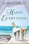 Happy Everything by Debby Caruso