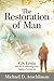 The Restoration of Man: C.S. Lewis and the Continuing Case Against Scientism