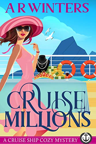 Cruise Millions (Cruise Ship Cozy Mysteries, #6)