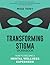 Transforming Stigma Workboo...