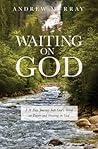 Waiting on God: A...