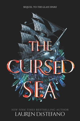 The Cursed Sea: A YA Fantasy Sequel Where a Princess Fights Evil, War, and Deadly Family Secrets (Glass Spare, 2)