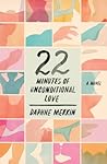 22 Minutes of Unconditional Love