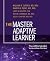 The Master Adaptive Learner: from the AMA MedEd Innovation Series