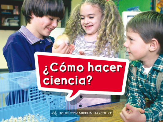 Book 001: ¿Cómo hacer ciencia?: Leveled Reader, Extra Support Grade K (Science and Engineering Spanish Leveled Readers) (Spanish Edition)
