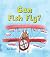 Can Fish Fly?