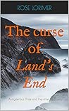 The Curse of Land's End by Rose Lorimer The Curse of Land's End by Rose Lorimer